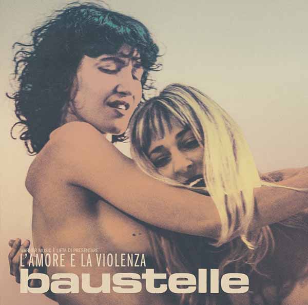 L’Amore e la Violenza Baustelle testi